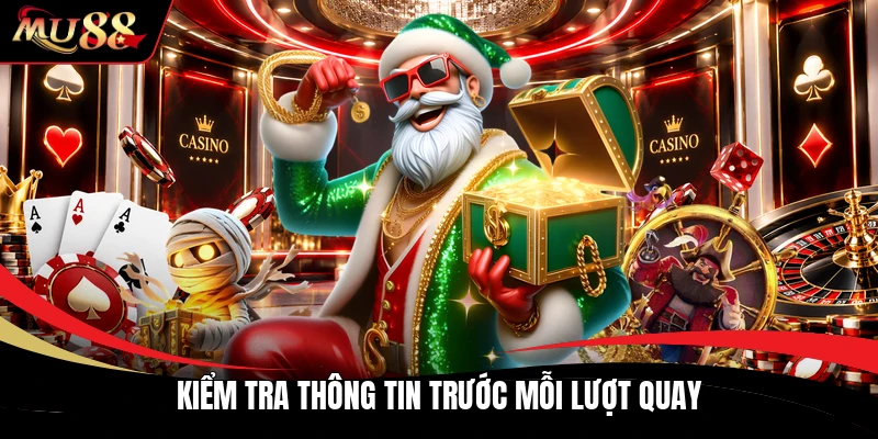 Kiểm tra thông tin trước mỗi lượt quay
