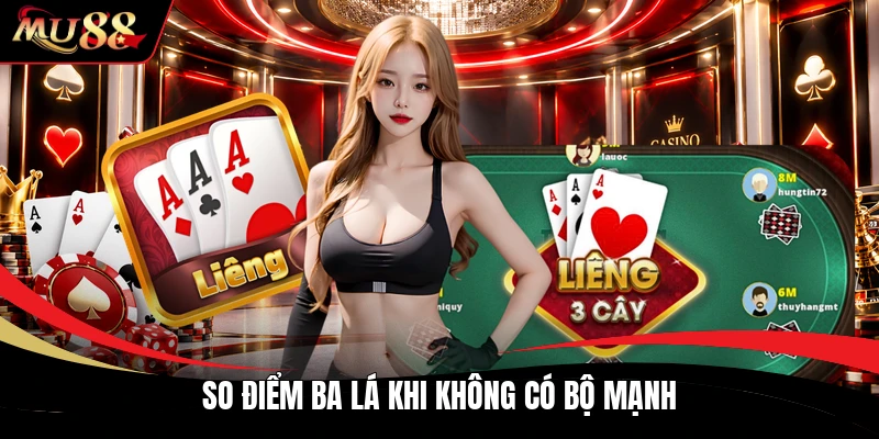 So điểm ba lá khi không có bộ mạnh